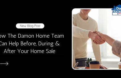 How The Damon Home Team Can Help Before, During, & After Your Home Sale